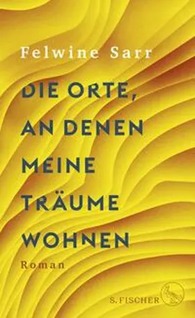 Sarr | Die Orte, an denen meine Träume wohnen | Buch | 978-3-10-397175-0 | sack.de