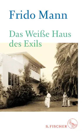 Mann |  Das Weiße Haus des Exils | Buch |  Sack Fachmedien