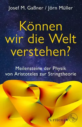 Gaßner / Müller |  Können wir die Welt verstehen? | Buch |  Sack Fachmedien