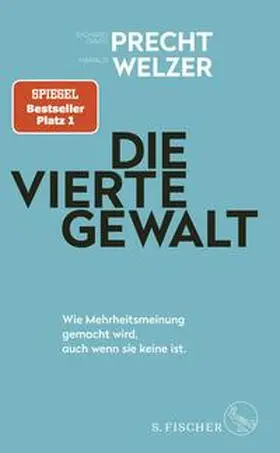 Precht / Welzer |  Die vierte Gewalt - Wie Mehrheitsmeinung gemacht wird, auch wenn sie keine ist | Buch |  Sack Fachmedien