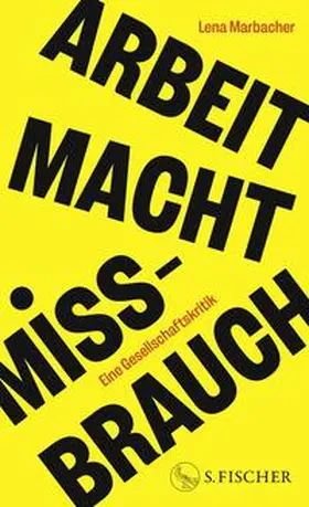 Marbacher |  Arbeit Macht Missbrauch | Buch |  Sack Fachmedien