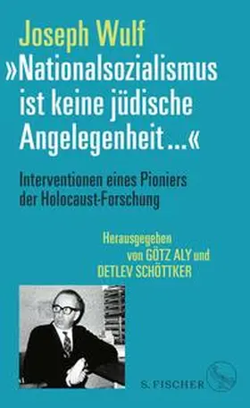 Wulf / Aly / Schöttker |  »Nationalsozialismus ist keine jüdische Angelegenheit …« | Buch |  Sack Fachmedien