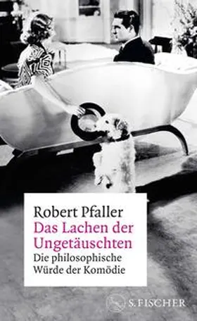 Pfaller |  Das Lachen der Ungetäuschten | Buch |  Sack Fachmedien