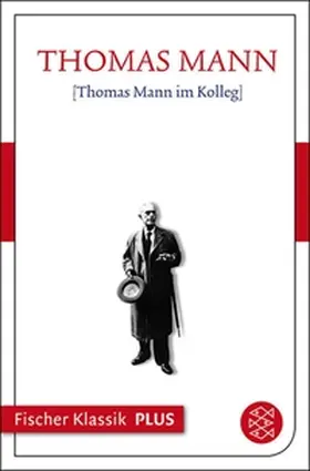 Mann / Kurzke |  Thomas Mann im Kolleg | eBook | Sack Fachmedien