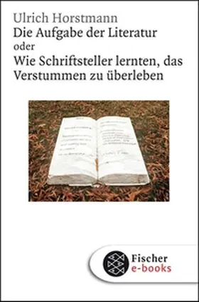 Horstmann | Die Aufgabe der Literatur | E-Book | sack.de