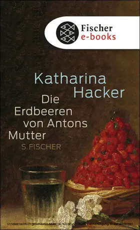 Hacker |  Die Erdbeeren von Antons Mutter | eBook | Sack Fachmedien