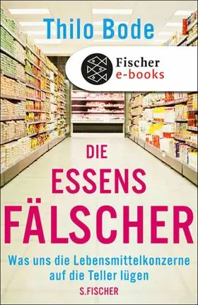 Bode |  Die Essensfälscher | eBook | Sack Fachmedien