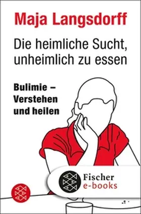 Langsdorff | Die heimliche Sucht, unheimlich zu essen | E-Book | sack.de