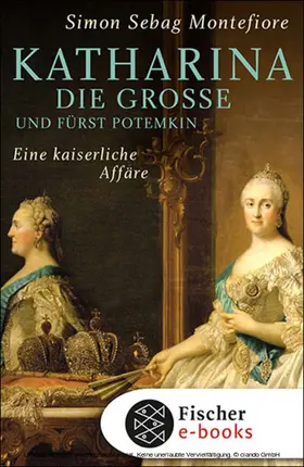Sebag Montefiore |  Katharina die Große und Fürst Potemkin | eBook | Sack Fachmedien