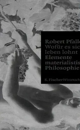 Pfaller |  Wofür es sich zu leben lohnt | eBook | Sack Fachmedien