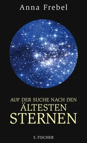 Frebel | Auf der Suche nach den ältesten Sternen | E-Book | sack.de