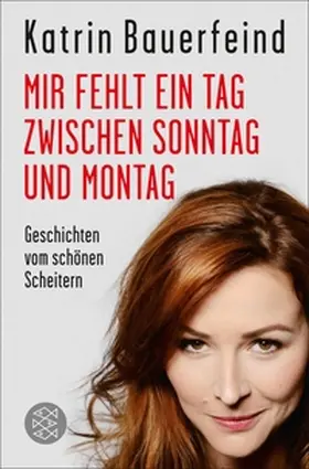 Bauerfeind |  Mir fehlt ein Tag zwischen Sonntag und Montag | eBook | Sack Fachmedien