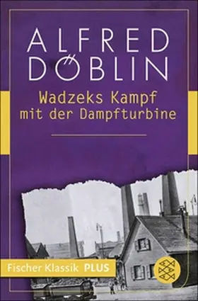 Döblin |  Wadzeks Kampf mit der Dampfturbine | eBook | Sack Fachmedien