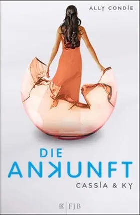 Condie |  Cassia & Ky – Die Ankunft | eBook | Sack Fachmedien