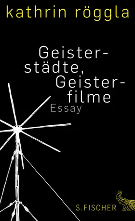 Röggla |  Geisterstädte, Geisterfilme | eBook | Sack Fachmedien