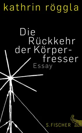 Röggla |  Die Rückkehr der Körperfresser | eBook | Sack Fachmedien