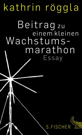 Röggla |  Beitrag zu einem kleinen Wachstumsmarathon | eBook | Sack Fachmedien