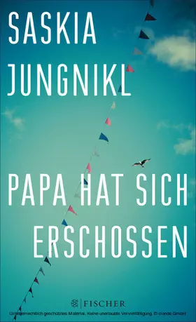 Jungnikl |  Papa hat sich erschossen | eBook | Sack Fachmedien
