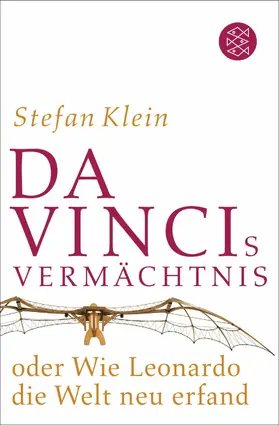 Klein | Da Vincis Vermächtnis oder Wie Leonardo die Welt neu erfand | E-Book | sack.de