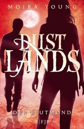 Young |  Dustlands - Der Blutmond | eBook | Sack Fachmedien