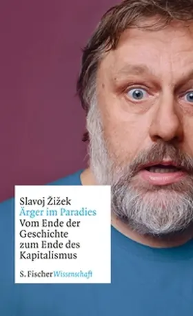 Žižek / Zizek |  Ärger im Paradies – Vom Ende der Geschichte zum Ende des Kapitalismus | eBook | Sack Fachmedien