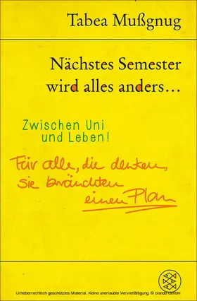 Mußgnug | Nächstes Semester wird alles anders ... Zwischen Uni und Leben! | E-Book | sack.de