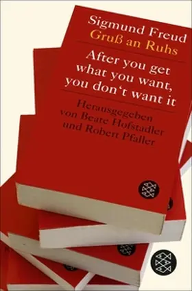 Pfaller / Hofstadler |  After you get what you want, you don't want it | eBook | Sack Fachmedien