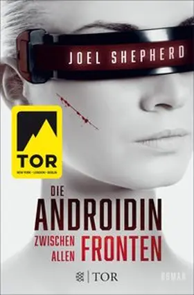 Shepherd |  Die Androidin - Zwischen allen Fronten | eBook | Sack Fachmedien