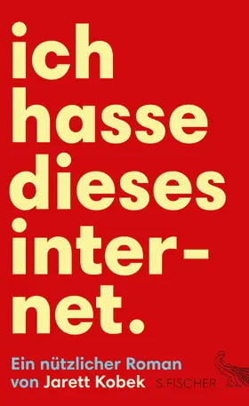 Kobek | Ich hasse dieses Internet. Ein nützlicher Roman | E-Book | www2.sack.de