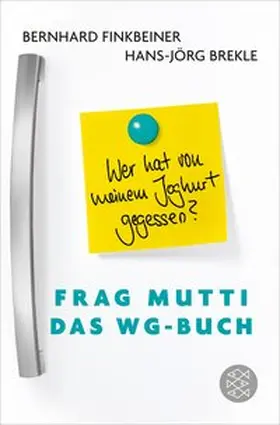 Finkbeiner / Brekle / Mußgnug |  Frag Mutti - Das WG-Buch | eBook | Sack Fachmedien