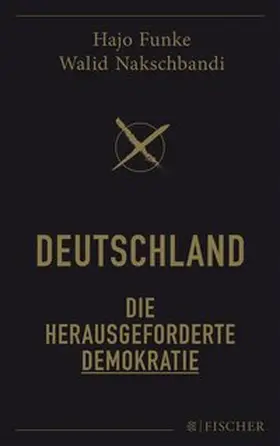 Funke / Nakschbandi |  Deutschland – Die herausgeforderte Demokratie | eBook | Sack Fachmedien