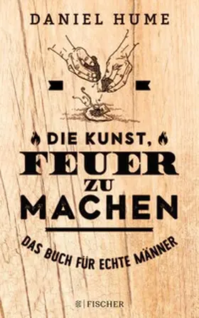 Hume |  Die Kunst, Feuer zu machen | eBook | Sack Fachmedien