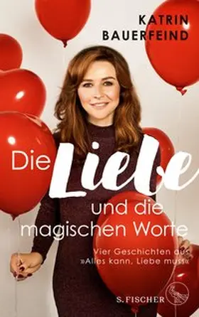 Bauerfeind |  Die Liebe und die magischen Worte | eBook | Sack Fachmedien