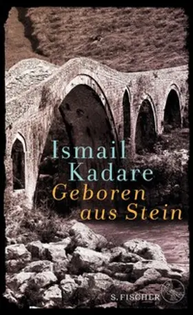Kadare |  Geboren aus Stein | eBook | Sack Fachmedien