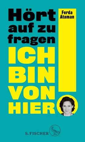 Ataman |  Ich bin von hier. Hört auf zu fragen! | eBook | Sack Fachmedien