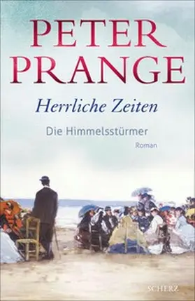 Prange |  Herrliche Zeiten - Die Himmelsstürmer | eBook | Sack Fachmedien