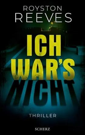 Reeves | Ich war's nicht | E-Book | sack.de