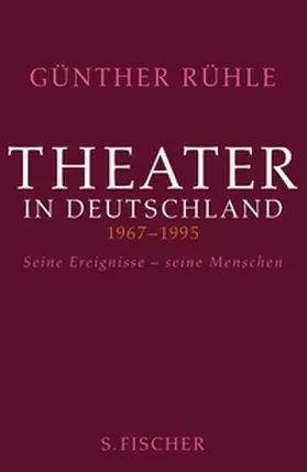 Rühle / Beil / Dörschel |  Theater in Deutschland 1967-1995 | eBook | Sack Fachmedien