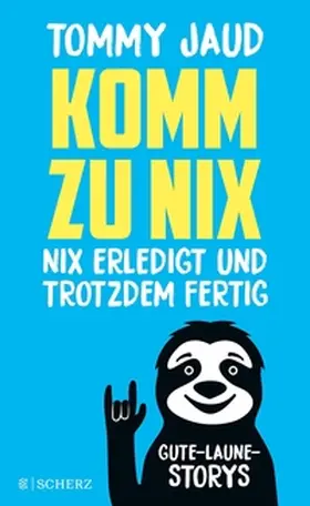 Jaud | Komm zu nix – Nix erledigt und trotzdem fertig | E-Book | sack.de