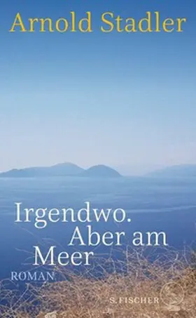 Stadler |  Irgendwo. Aber am Meer | eBook | Sack Fachmedien