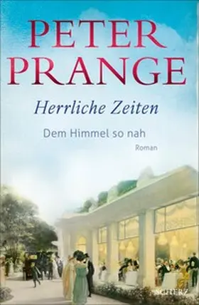 Prange |  Herrliche Zeiten - Dem Himmel so nah | eBook | Sack Fachmedien