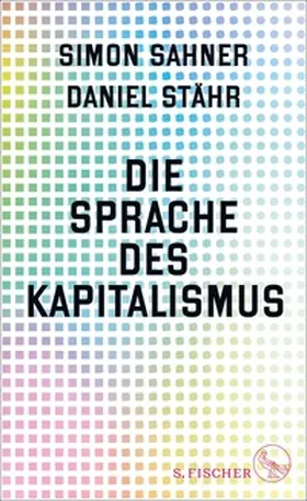 Sahner / Stähr |  Die Sprache des Kapitalismus | eBook | Sack Fachmedien