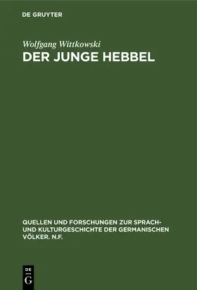 Wittkowski |  Der junge Hebbel | Buch |  Sack Fachmedien