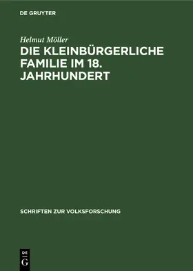 Möller |  Die kleinbürgerliche Familie im 18. Jahrhundert | Buch |  Sack Fachmedien