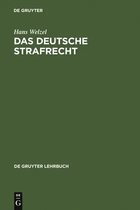 Welzel | Das Deutsche Strafrecht | Buch | 978-3-11-000991-0 | www2.sack.de