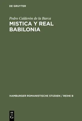 Calderón de la Barca / Uppendahl |  Mistica y real Babilonia | Buch |  Sack Fachmedien