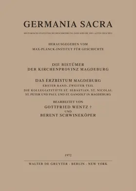Schwineköper / Wentz |  Das Erzbistum Magdeburg. Band 1. Teil 1: Das Domstift St. Moritz in Magdeburg. Teil 2: Die Kollegiatstifte St. Sebastian, St. Nicolai, St. Peter und Paul und St. Gangolf in Magdeburg | Buch |  Sack Fachmedien