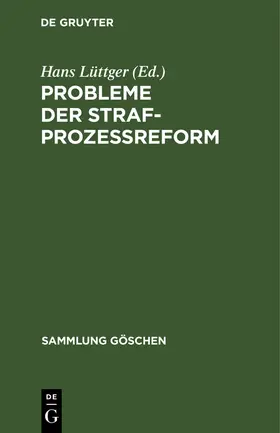 Lüttger |  Probleme der Strafprozeßreform | Buch |  Sack Fachmedien