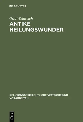 Weinreich | Antike Heilungswunder | Buch | 978-3-11-002657-3 | www2.sack.de