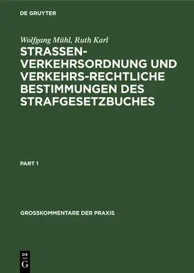 Mühl / Karl |  Strassenverkehrsordnung und verkehrsrechtliche Bestimmungen des Strafgesetzbuches | Buch |  Sack Fachmedien